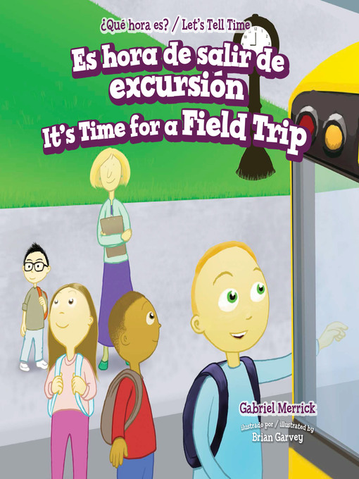 Title details for Es hora de salir de excursión / It's Time for a Field Trip by Gabriel Merrick - Wait list